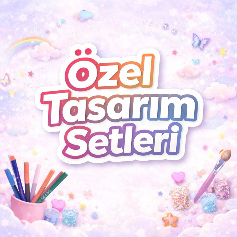 Özel Tasarım Setleri